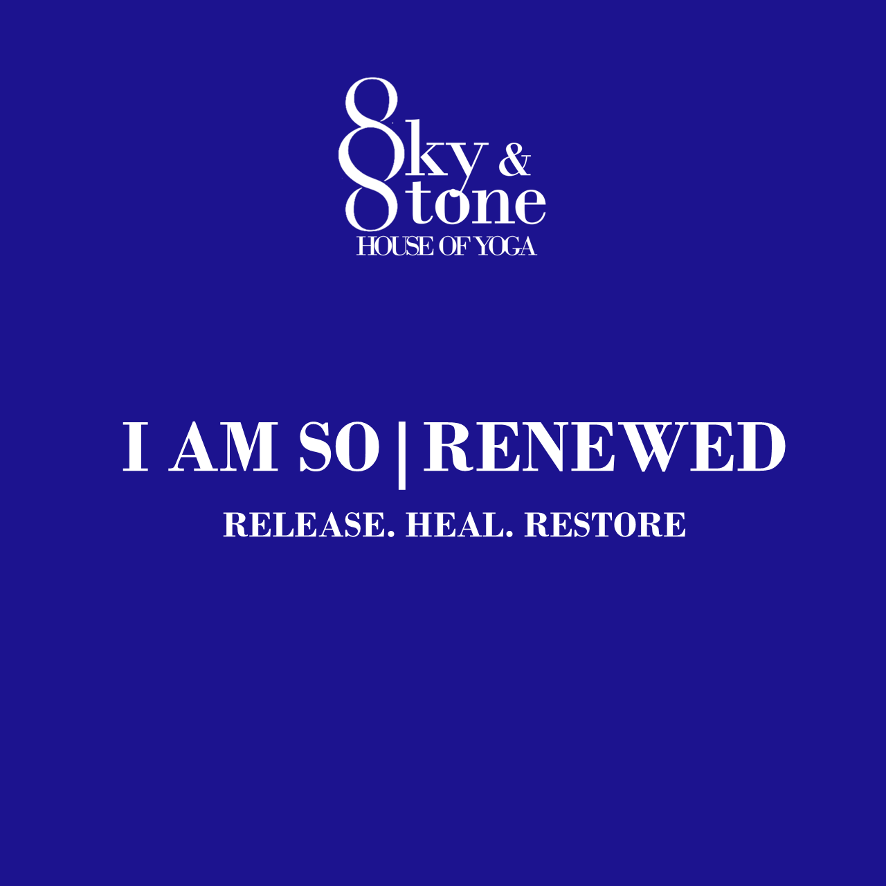 I AM SO | RENEWED