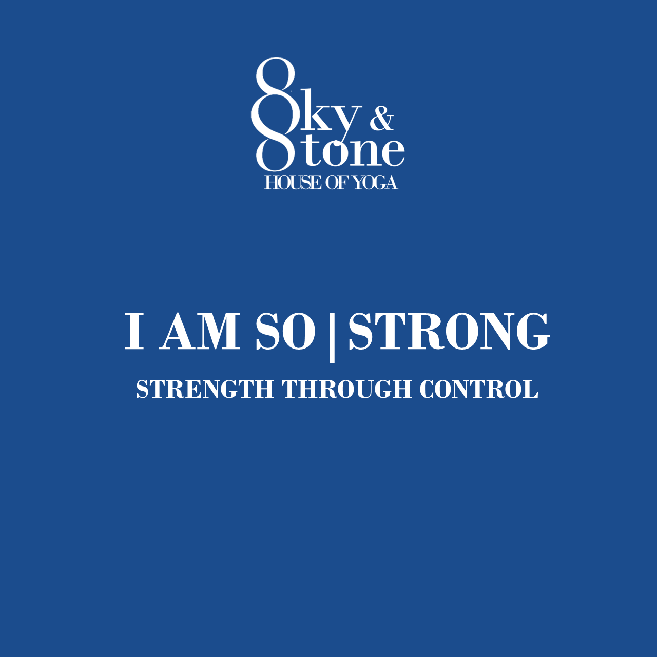I AM SO | STRONG